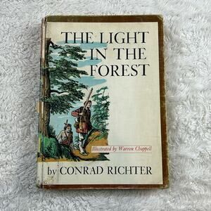The Light in the Forest, Conrad Richter - 1966 Published by Alfred A Knopf